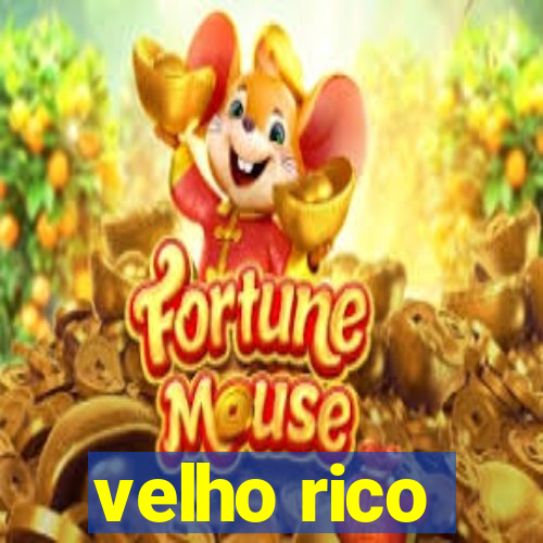 velho rico